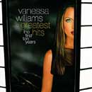 Vanessa Williams «Greatest Hits: The Fisrt Ten Years»